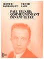 Paul Eluard, Comme Un Enfant Devant Le Feu - Itinéraire D'Un Poète Du Xxe Siècle - Preview