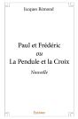 Paul Et Frédéric Ou La Pendule Et La Croix : Nouvelle - Preview
