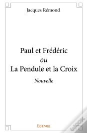 Capa do artigo Paul Et Frédéric Ou La Pendule Et La Croix : Nouvelle
