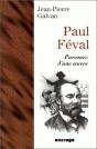 Paul Féval. Parcours D'Une Oeuvre - Preview