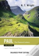 Paul For Everyone, The Patoral Letters (Enlarged Print)