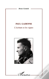 Paul Gadenne : L'Écriture Et Les Signes