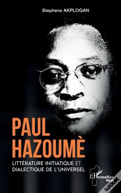 Capa do artigo Paul Hazoumè : Littérature Initiatique Et Dialectique De L'Universel