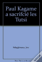 Capa do artigo Paul Kagame A Sacrifcié Les Tutsi