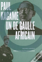 Paul Kagame, Un De Gaulle Africain