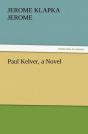 Paul Kelver, A Novel - Preview