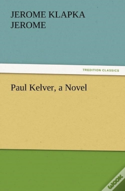 Capa do artigo Paul Kelver, A Novel