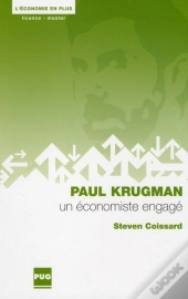 Paul Krugman ; Un Économiste Engagé