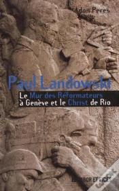 Capa do artigo Paul Landowski ; Le Mur Des Reformateurs De Geneve Et Le Christ De Rio