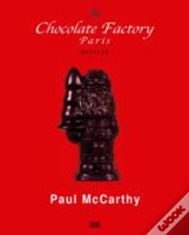 Paul Mccarthy: Chocolate Factory Paris, Pretext