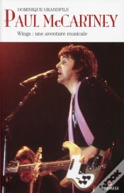 Capa do artigo Paul Mccartney ; Wings : Une Aventure Musicale