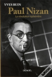 Paul Nizan ; La Révolution Éphémère