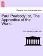 Paul Peabody; Or, The Apprentice Of The - Preview