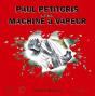 Paul Petitgris Et Sa Machine A Vapeur - Preview