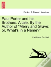 Paul Porter And His Brothers. A Tale. By