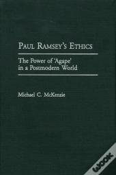 Paul Ramsey'S Ethics