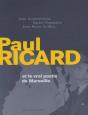 Paul Ricard Et Le Vrai Pastis Marseille - Preview