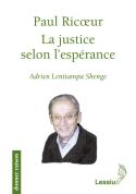 Paul Ricoeur ; La Justice Selon L'Espérance
