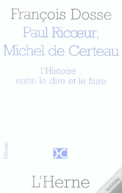 Capa do artigo Paul Ricoeur, Michel De Certeau ; L'Histoire : Entre Le Dire Et Le Faire