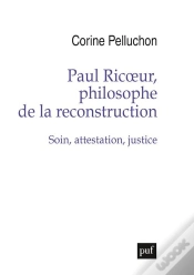 Capa do artigo Paul Ricoeur, Philosophe De La Reconstruction : Soin, Attestation, Justice
