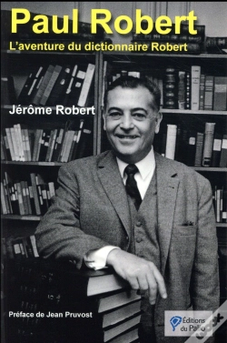Capa do artigo Paul Robert ; L'Aventure Du Dictionnaire Robert