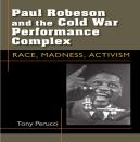 Paul Robeson And The Cold War Performance Complex