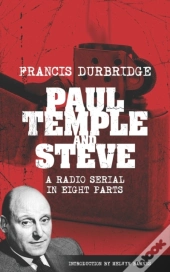 Paul Temple And Steve (Scripts Of The Radio Serial)
