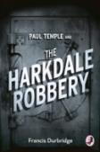 Paul Temple And The Harkdale Robbery