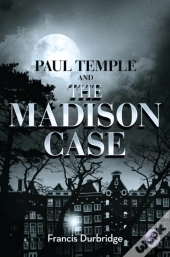 Paul Temple And The Madison Case