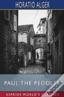 Paul The Peddler (Esprios Classics)