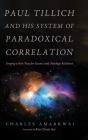 Paul Tillich And His System Of Paradoxic - Preview