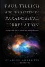 Paul Tillich And His System Of Paradoxic - Preview