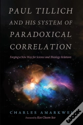 Paul Tillich And His System Of Paradoxic