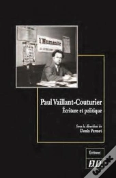 Paul Vaillant-Couturier ; Écriture Et Politique