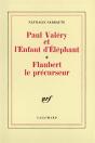 Paul Valéry Et L'Enfant D'Éléphant - Flaubert Le Précurseur - Preview