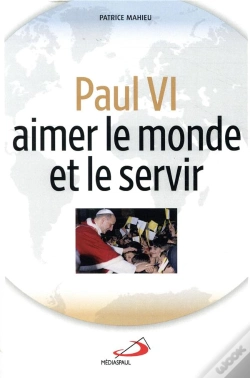 Capa do artigo Paul Vi, Aimer Et Servir Le Monde
