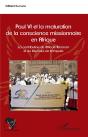 Paul Vi Et La Maturation De La Conscience Missionnaire En Afrique ; La Contribution De Africae Terrarum Et Du Discours De Kampala - Preview