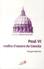 Paul Vi ; Maître D'Oeuvre Du Concile - Preview
