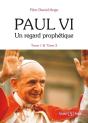 Paul Vi ; Un Regard Prophétique Tome 1 Et Tome 2 - Preview