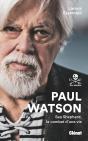 Paul Watson Ne : Sea Shepherd, Le Combat D'Une Vie - Preview
