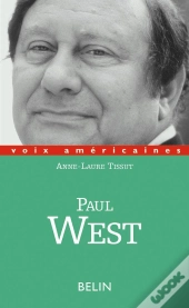 Paul West : La Prose À Sensations