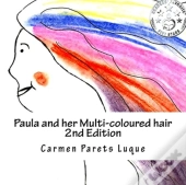 Paula And Her Multi-Coloured Hair