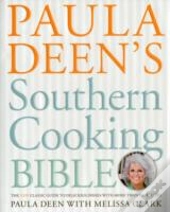 Paula Deens Southern Cooking Bible