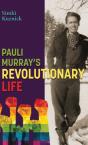 Pauli Murray'S Revolutionary Life - Preview
