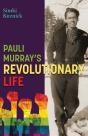 Pauli Murray'S Revolutionary Life - Preview