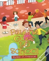 Paulina Goes To School