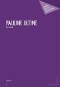 Pauline Ultime - Preview