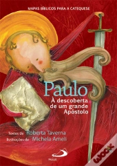 Paulo - À Descoberta de um Grande Apóstolo