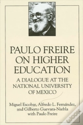 Paulo Freire On Higher Education