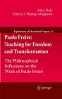 Paulo Freire: Teaching For Freedom And Transformation - Preview